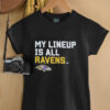 Baltimore Ravens my lineup is all logo shirt