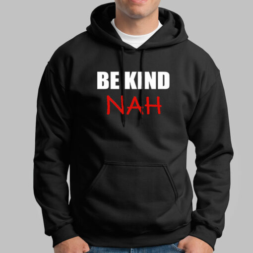 Be Kind Nah Parody Men’s Tee