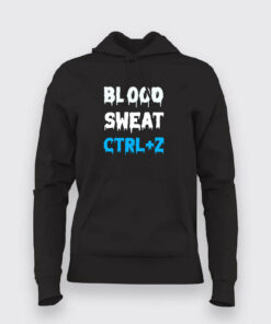 Blood Sweat  Ctrl + Z  T-Shirt For Women