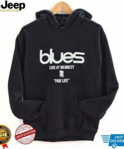 Blues live at wembley paik life shirt Blues live at wembley paik life shirt