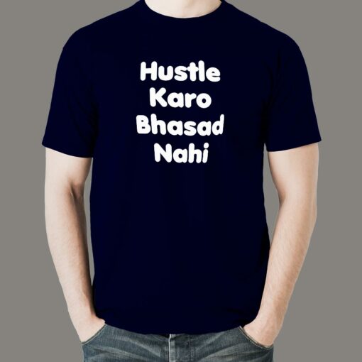 Buy Hustle Karo Bhasad Nahi T-Shirt