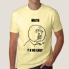 Buy Math,  Y U No Easy Men’s T-shirt At Just Rs 349