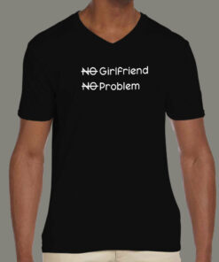 Buy No Girlfriend, No Problem Funny Men’s T-shirt At Just Rs 349 Buy No Girlfriend, No Problem Funny Men’s T-shirt At Just Rs 349