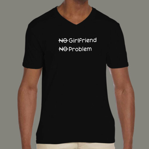 Buy No Girlfriend, No Problem Funny Men’s T-shirt At Just Rs 349