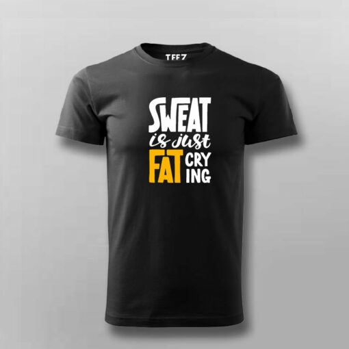 Buy Sweat is Just Fat Crying T-shirt For Men