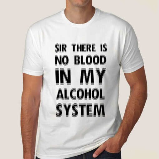 Buy There Is No Blood In My Alcohol System Men’s T-shirt At Just Rs 349