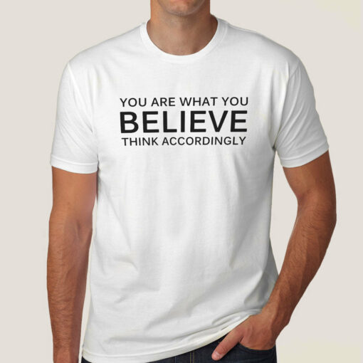 Buy You Are What you Believe Men’s T-shirt  At Just Rs 349