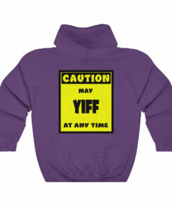 CAUTION! May YIFF at any time!