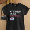 Colorado Avalanche my lineup is all logo shirt
