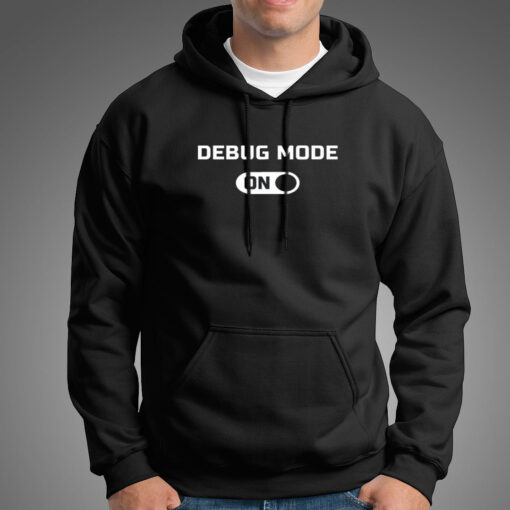 Debug Mode On Funny Programmer Hoodies For Men