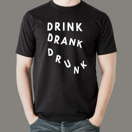 Drink Drank Drunk T-Shirts For Men