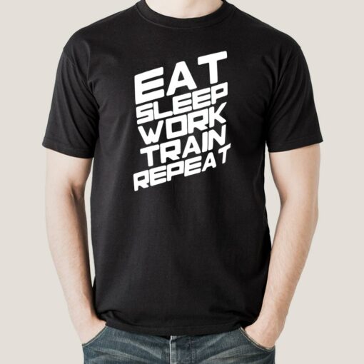 Eat Sleep Train Work Repeat Gym – Motivational Men’s T-shirt