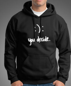 Happy Or Sad You Decide Hoodies For Men Happy Or Sad You Decide Hoodies For Men