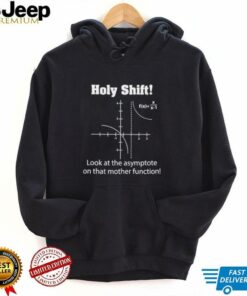 Holy shift look at the asymptote on that mother function shirt