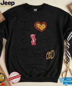 I Love Big Backtivities Funny Doodle T Shirt