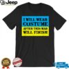 I Will Wear Costume After This War Will Finish Zelensky T Shirt
