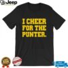 I cheer for the punter Iowa shirt