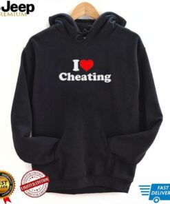 I love cheating shirt