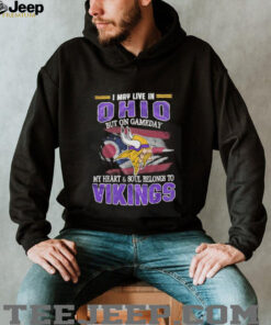 I may live in Ohio but on gameday my heart and soul belongs to Vikings shirt