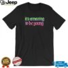 It’s Amazing To Be Young Fontaines D.C shirt