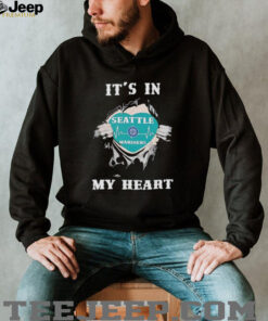 It’s in my heart Seattle Mariners inside me shirt It’s in my heart Seattle Mariners inside me shirt