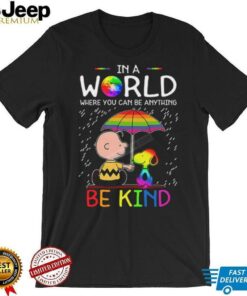 LGBT Snoopy In A World Where You Can Be Anything Be Kind Shirt