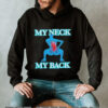 My neck my back shirt