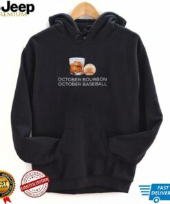 October Bourbon October Baseball shirt