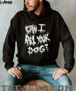 Official Can I Pet Your Dog Metal T shirts
