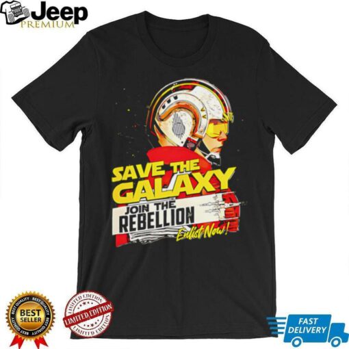 Save The Galaxy Join the Rebellion shirt