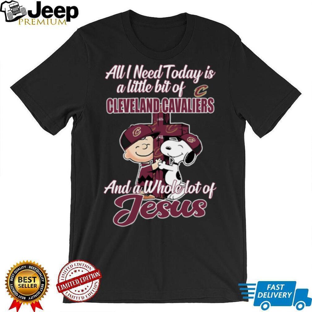 Snoopy And Charlie Brown All I Need Today Is A Little Bit Of Cleveland Cavaliers And A Whole Lot Of Jesus The Peanuts Shirt Snoopy And Charlie Brown All I Need Today Is A Little Bit Of Cleveland Cavaliers And A Whole Lot Of Jesus The Peanuts Shirt