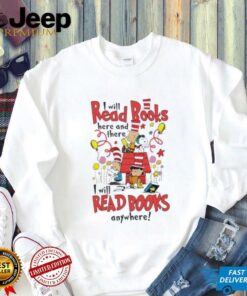 Snoopy i will read books here and there I will read books anywhere shirt