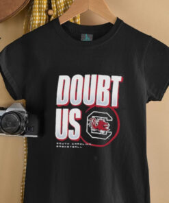 South Carolina Gamecocks Doubt US March Madness Unity Shirt