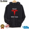 Stand With Tesla Stand With Elon Musk shirt