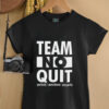 Team No Quit Positivity Persistence shirt