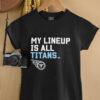 Tennessee Titans my lineup is all logo shirt