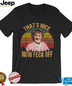 That’s Nice Now Feck Off Vintage T Shirt