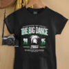 The Big Dance 2025 NCAA Division I Men’s Basketball Michigan State Spartans shirt