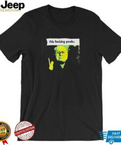 This fcking Peaks shirt