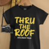 Thru The Roof Ayg 2024 Tour shirt