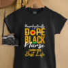 Unapologetically Dope Black Nurse Living Best Life shirt