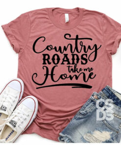 Country Roads Take me Home Bella Canvas T-shirt Country Roads Take me Home Bella Canvas T-shirt