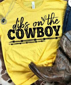 Dibs on the Cowboy Bella Canvas T-shirt Dibs on the Cowboy Bella Canvas T-shirt