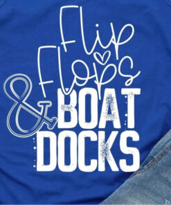 Flip Flops & Boat Docks Bella Canvas T-shirt Flip Flops & Boat Docks Bella Canvas T-shirt