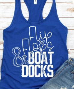 Flip Flops & Boat Docks Racerback Bella Canvas Tank Flip Flops & Boat Docks Racerback Bella Canvas Tank