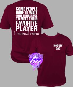 Hockey dad shirt, I raised my Favorite Player
