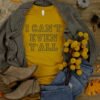 I Can’t Even Y’all Bella Canvas T-shirt
