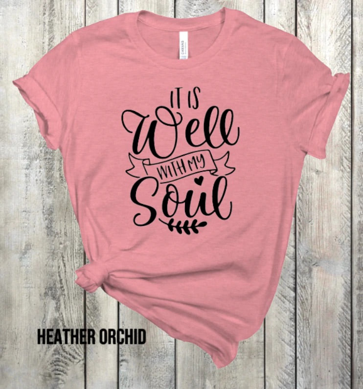 It Is Well With My Soul Bella Canvas T-shirt It Is Well With My Soul Bella Canvas T-shirt