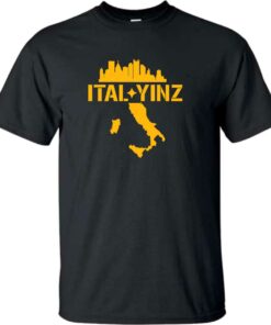 Ital Yinz Pittsburghese For those Italian Pittsburghers T Shirt