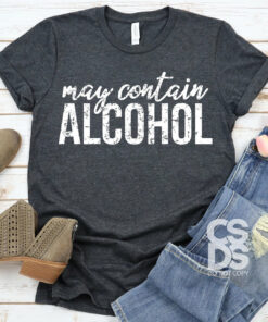 May Contain Alcohol Bella Canvas T-shirt May Contain Alcohol Bella Canvas T-shirt